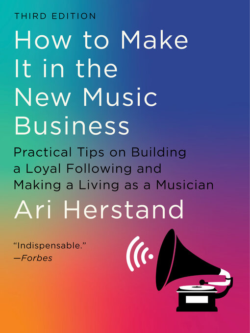 Title details for How to Make It in the New Music Business by Ari Herstand - Available